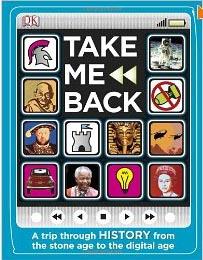 Title details for Take Me Back: A Trip Through History from the Stone Age to the Digital Age  by Samone Bos - Available